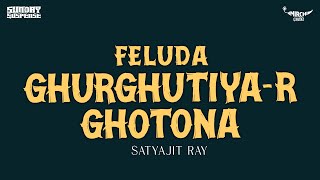 Sunday Suspense  Feluda  Ghurghutiyar Ghotona  Satyajit Ray  Mirchi 983 [upl. by Lleval]