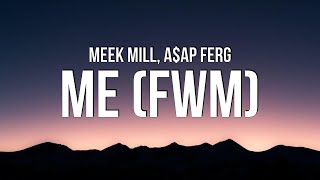 Meek Mill  Me FWM Lyrics ft AAP Ferg [upl. by Alaj495]