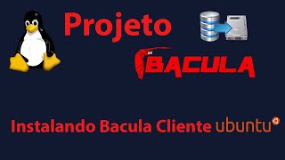 Projeto Backup Profissional Open source bacula parte4 Instalando cliente Linux [upl. by Innavoig]