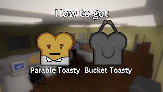 How to Get Parable toasty and Bucket Toasty  Find the toasties 2024 [upl. by Eedak]