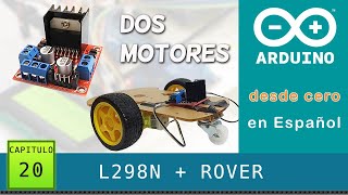 Arduino desde cero en Español  Capítulo 20  Módulo L298N dos motores DC Rover 2WD [upl. by Joacimah690]