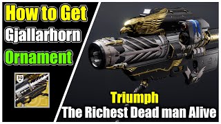 Gjallarhorn Ornament  All 12 Message Locations  The Richest Dead man Alive Truimph  Destiny 2 [upl. by Naitsirk]