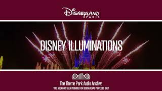 Disney Illuminations  Disneyland Paris [upl. by Ramej32]