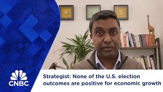 Strategist None of the US election outcomes are positive for economic growth [upl. by Colston]