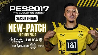 PES 2017  Best Patch For PES 2017 Season 2024 For All PC  All Updates Download amp Install [upl. by Nosyerg]