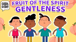 Gods Story Fruit of the Spirit Gentleness [upl. by Isus]