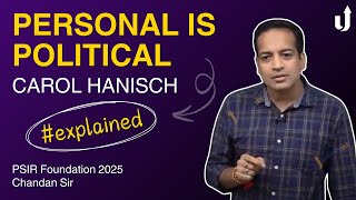 Personal is Political  Carol Hanisch  UPSC PSIR Foundation 2025 levelupias upsc [upl. by Klemm]