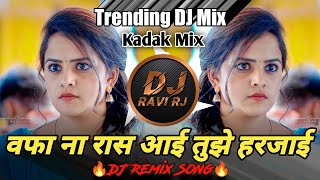 Wafa Na Raas Aayee  Remix  Trending Mix  DJ Ravi RJ Official [upl. by Artek238]