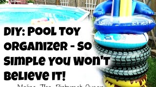 DIY Pool Toy Organizer  So Simple You Wont Believe It [upl. by Terle648]