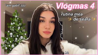 VLOGMAS 4  Rutina mea de SEARA 🌙🎄 [upl. by Yennej]