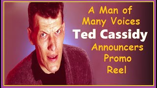 TED CASSIDY  ANNOUNCERS PROMO REEL [upl. by Nidnerb]