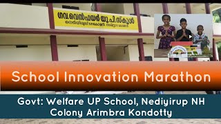 School Innovation MarathonGWUPSchool NediyirupNH ColonyArimbra Kondotty [upl. by Gnah]