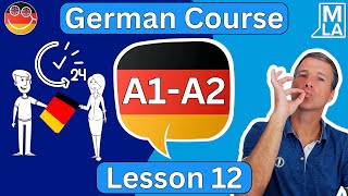 🇩🇪 German for Beginners  Lesson 12  Learn German for Free  A1A2 Course 🇩🇪 [upl. by Heyward]