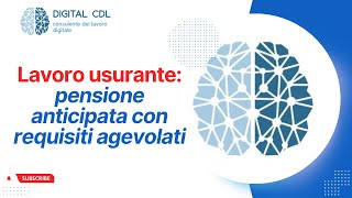 Lavoro usurante pensione anticipata con requisiti agevolati [upl. by Amadas]