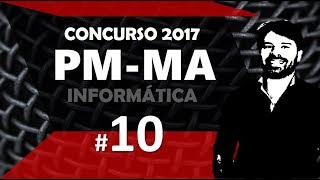 Concurso PM MA 2017 Maranhão 10 Informática [upl. by Esir]