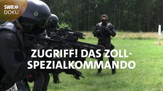 Zugriff  Das Zoll Spezialkommando  SWR Doku [upl. by Sheelagh]