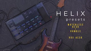 Helix Presets  Matchless DC30  Dumble  Vox AC30 [upl. by Oinotnaesoj377]