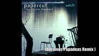 Papercut featKristin Mainhart  Adrift Adrianos Papadeas Remix [upl. by Naujed]