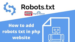 How to create robotstxt file  How to add robots txt in php and HTML website  Digital Rakesh [upl. by Loring]