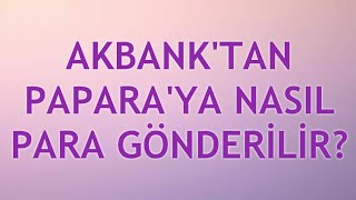 Akbanktan Paparaya Para Gönderme [upl. by Toile6]