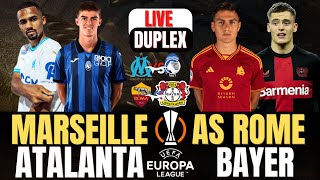 🔴LIVE MARSEILLE  ATALANTA  AS ROME  BAYER LEVERKUSEN 12 FINALES ALLER EUROPA LEAGUE DIRECT [upl. by Naffets]