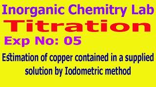 Estimation of Copper Contained in a supplied solution by Iodometric method  Redox titration [upl. by Neff]