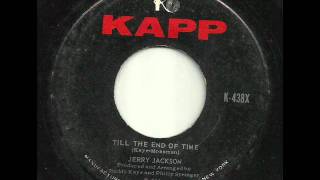 JERRY JACKSON  Till The End Of Time [upl. by Nibas]