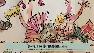 QUENTIN BLAKE  MUSEUM MEERMANNO  DEN HAAG  MUSEUMVLOGGER [upl. by Nedle555]