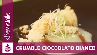 Una vera delizia il crumble con cremoso al cioccolato bianco [upl. by Leba]