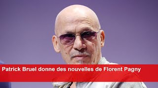 Patrick Bruel donne des nouvelles de Florent Pagny [upl. by Aidul]