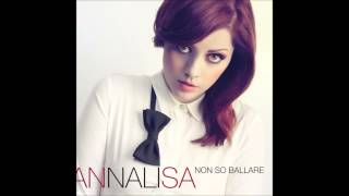 Annalisa  Non so ballare Audio [upl. by Irrehc823]