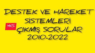 9 DESTEK VE HAREKET SİSTEMİ ÇIKMIŞ SORULAR  2010  2022 [upl. by Anoyet]