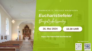 Eucharistiefeier zum Dreifaltigkeitssonntag [upl. by Pohsib]