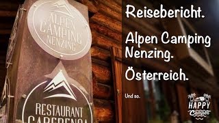 HAPPY CAMPING  🇦🇹 Alpen Camping Nenzing Österreich [upl. by Llibyc]