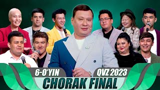 QVZ 2023  OLIY LIGA  CHORAK FINAL  6OYIN [upl. by Nnayd]