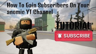 How to gain subs on your Anomic YT channel fast 🥇 [upl. by Yuri]