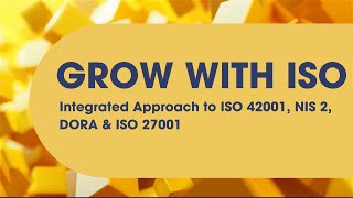 Grow With ISO Event  Integrated Approach to ISO 42001 NIS 2 DORA amp ISO 27001 [upl. by Janette]