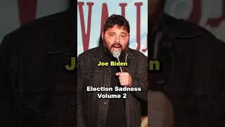 Election Sadness Volume 2  standups jokes haha biden trump kamala [upl. by Edas]