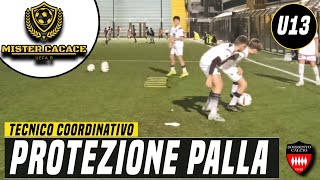 PROTEZIONE PALLA  ALLENAMENTO ESORDIENTI CALCIO [upl. by Siuluj]