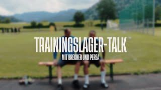 TRAININGSLAGER TALK I MIT BRECHER amp PEREA ⚽⛰️ [upl. by Shaper]