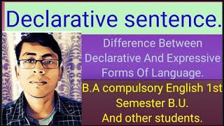 Declarative sentence and difference between Declarative and expressive forms of Language [upl. by Atinrehs131]