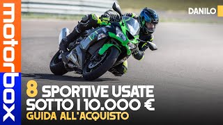 SPORTIVE USATE  Le 8 MIGLIORI moto sotto i 10000 euro [upl. by Romanas]