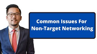 Common Issues For NonTarget Networking [upl. by Suirradal]