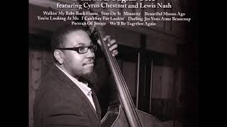 Dezron Douglas Trio Cyrus Chestnut amp Lewis Nash  Well Be Together Again 2012 Venus Records [upl. by Grania]