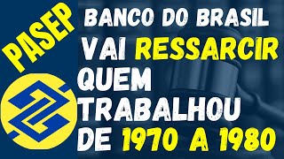 BANCO DO BRASIL VAI RESSARCIR QUEM TRABALHOU DE 1970 A 1980 [upl. by Zaccaria]