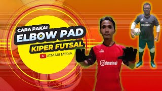 KNEE PAD WAJIB UNTUK KIPER FUTSAL  BEGINI CARA PAKAINYA [upl. by Eednus]