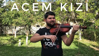 Acem Kızı  Keman Violin Cover [upl. by Achorn]