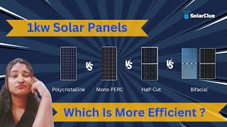 Solar Panel Efficiency 1kW Poly vs Mono PERC vs Half Cut vs Bifacial Solar Panel [upl. by Ilyah860]