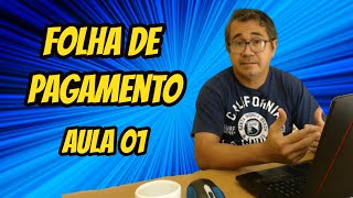 Folha de Pagamento  Aula 01 Atualizado [upl. by Etep289]