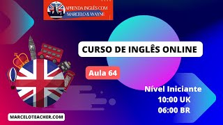 Curso de Inglês OnLine Nível Iniciante Aula 64 [upl. by Etaner66]